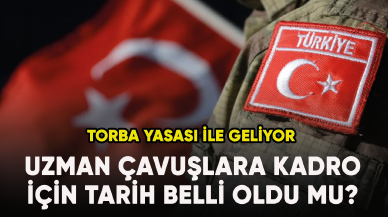 Uzman çavuşlara kadro için tarih belli oldu mu?