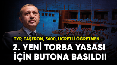 2 yeni torba yasa için butona basıldı! TYP, taşeron, 3600, ücretli öğretmen...