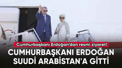 Cumhurbaşkanı Erdoğan, Suudi Arabistan'a gitti