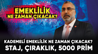 Kademeli emeklilik ne zaman çıkacak? Staj, çıraklık, 5000 prim...