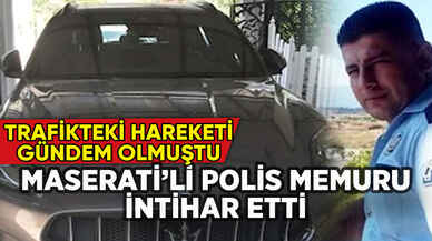 Maserati'li polis memuru intihar etti