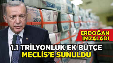 Erdoğan imzaladı: Ek bütçe Meclis'e sunuldu