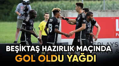 Beşiktaş hazırlık maçında yıktı geçti