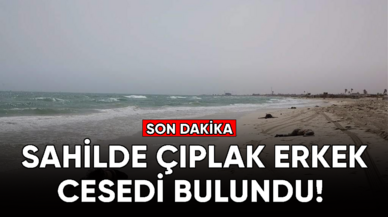 Sahilde erkek cesedi bulundu!