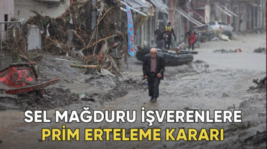 Sel mağduru işverenlere prim erteleme kararı