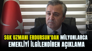 SGK uzmanı Erdursun'dan milyonlarca emekliyi ilgilendiren açıklama