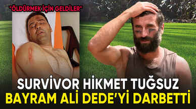 Survivor Hikmet Tuğsuz, Bayram Ali Dede’yi darbetti