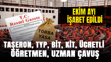 Taşeron, TYP, BİT, KİT, ücretli öğretmen, uzman çavuş... Ekim ayı işaret edildi