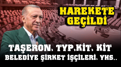 Taşeron, TYP, BİT, KİT, YHS... Harekete geçildi