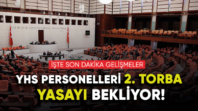 YHS personelleri 2. torba yasayı bekliyor!