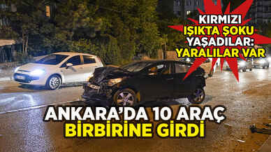 Ankara'da 10 araç birbirine girdi: Yaralılar var