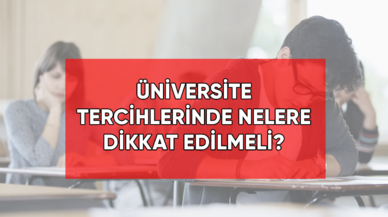 Üniversite tercihlerinde nelere dikkat edilmeli?