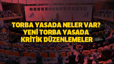 2. torba yasa için son gelişmeler neler? Geri sayım başladı