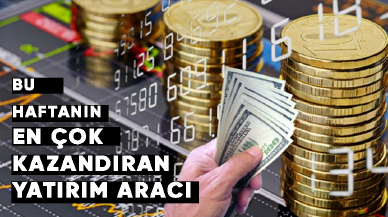 Bu haftanın en çok kazandıran yatırım aracı; borsa...