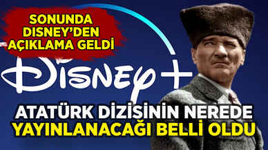 Disney'in gündem olan Atatürk dizisi nerede yayınlanacak? Açıklama geldi