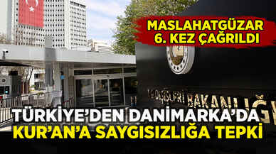 Danimarka maslahatgüzarı 6. kez Dışişleri'ne çağrıldı