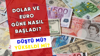 Dolar, Euro Kaç TL oldu?