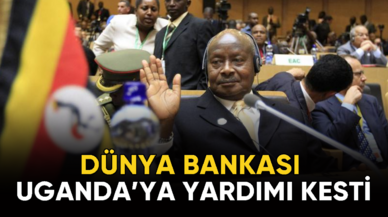 Dünya Bankası, Uganda'dan maddi yardımları kesti