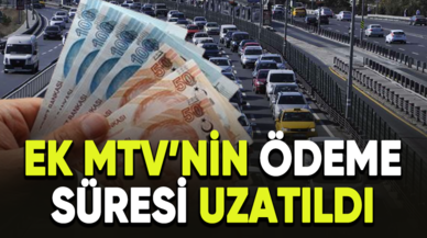 Ek MTV için süre uzatıldı! O kişiler Ek MTV ödemeyecek