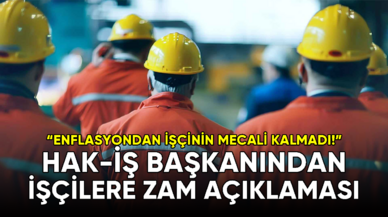 Hak-İşten işçilere zam açıklaması!