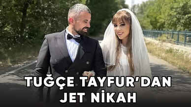 Jet nikah! Tuğçe Tayfur evlendi