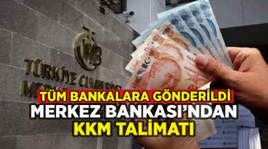 Merkez Bankası'ndan bankalara KKM talimatı