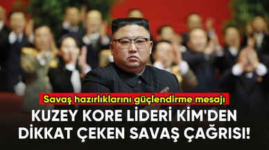 Kuzey Kore lideri Kim'den dikkat çeken savaş çağrısı!