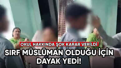 Öğrenci sırf Müslüman olduğu için dayak yedi!