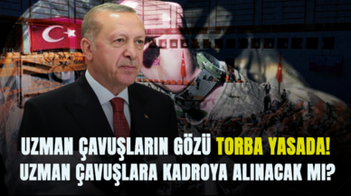 Uzman Çavuşların gözü torba yasada! Uzman çavuşlara kadroya alınacak mı?