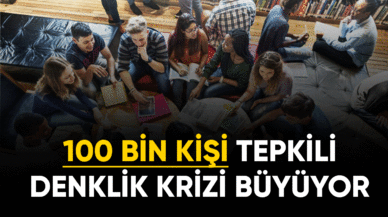 100 Bin kişi tepkili: Denklik krizi çığ gibi büyüyor!