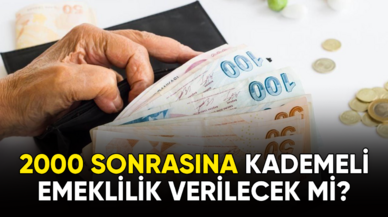 2000 sonrası SGK mağdurlarına kademeli emeklilik verilecek mi?