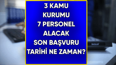 3 Kamu Kurumu 7 Personel Alacak!