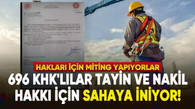 696 KHK'lılar Tayin ve Nakil Hakkı İçin Sahaya İniyor!