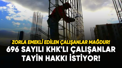 696 sayılı KHK'lı çalışanlar özlük haklarında iyileştirme istiyor!