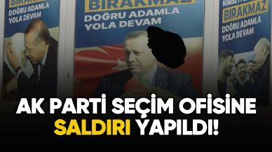 AK Parti seçim ofisine saldırı yapıldı!