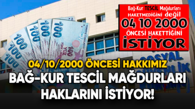 Bağ-Kur Tescil Mağdurları haklarını istiyor!