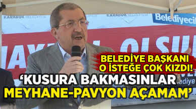 Karabük Belediye Başkanı o isteğe çok kızdı: 'Kusura bakmayın pavyon açamam'