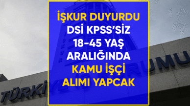 DSİ KPSS'siz Kamu İşçi Alımı yapacak