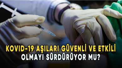 DSÖ açıkladı: Kovid-19 aşıları güvenli ve etkili olmayı sürdürüyor mu?