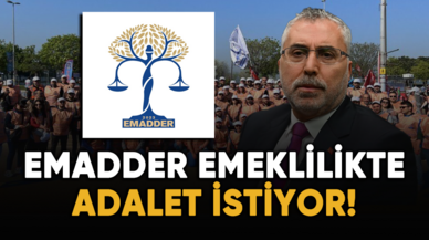 EMADDER emeklilik sisteminde adalet istiyor!