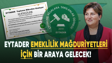 EYTADER tüm emeklilik mağduriyetleri için bir araya gelecek!