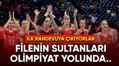 Filenin Sultanları olimpiyat yolunda ilk randevuya çıkıyor