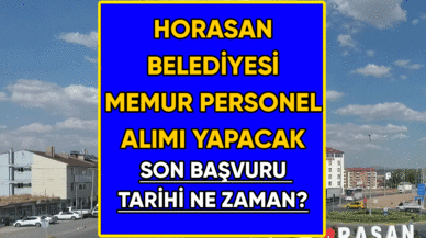 Horasan Belediyesi memur personel alımı yapacak