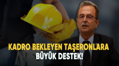 Kadro bekleyen taşeron işçilere büyük destek!