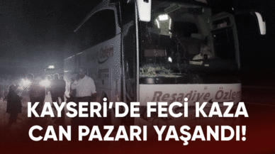 Kayseri'de feci kaza! Olay yerinde can pazarı yaşandı