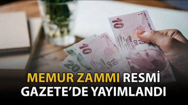 Memur Zammı Resmi Gazete'de yayımlandı.