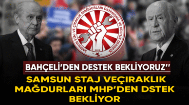 Samsun Staj ve Çıraklık Mağdurları MHP'den destek bekliyor