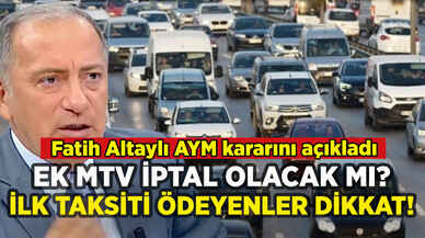 Ek MTV iptal edilecek mi? Fatih Altaylı AYM kararının ne olacağını açıkladı