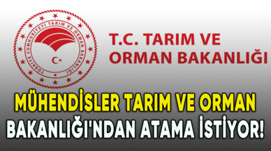 Mühendisler Tarım ve Orman Bakanlığı'ndan atama istiyor!