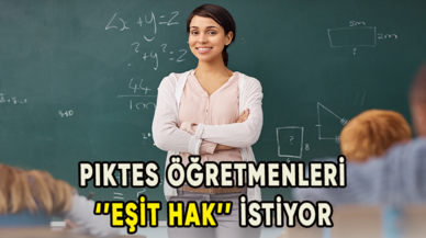 PIKTES Öğretmenleri Eşit Hak İstiyor